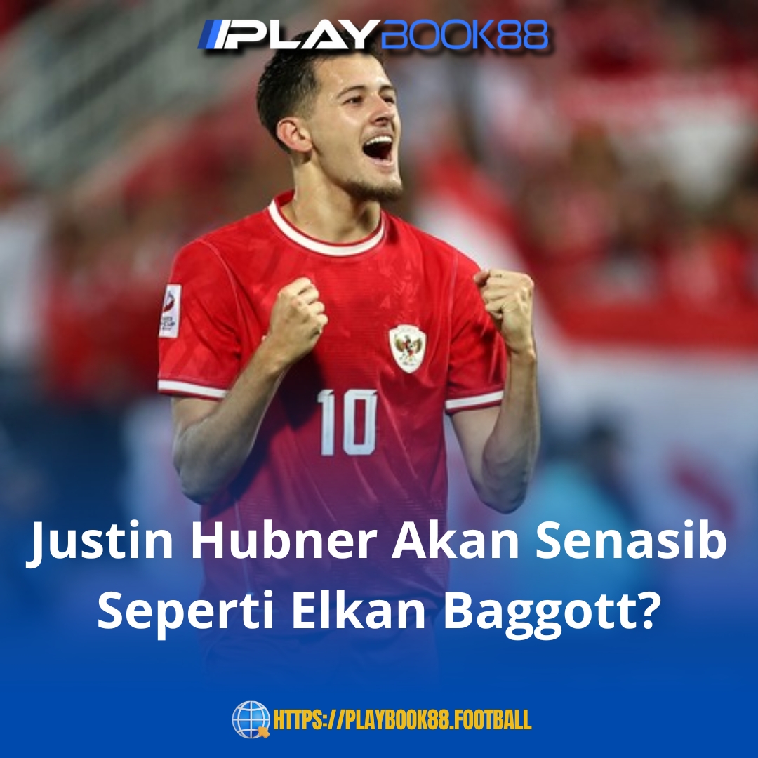 Justin Hubner Akan Senasib Seperti Elkan Baggott? Tanda Tanya Masa Depan Sang Bek di Timnas